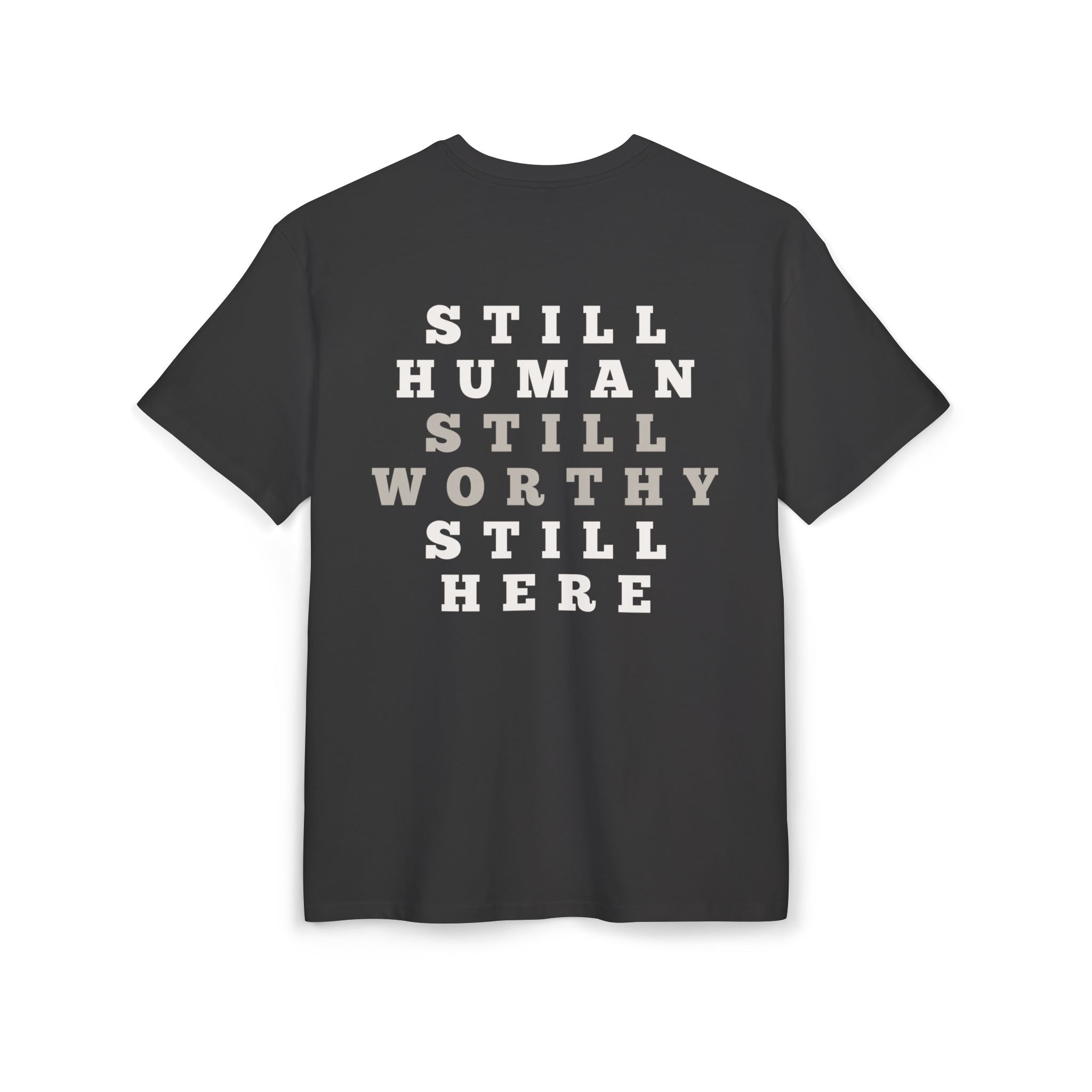 Still Human Still Worthy Still Here