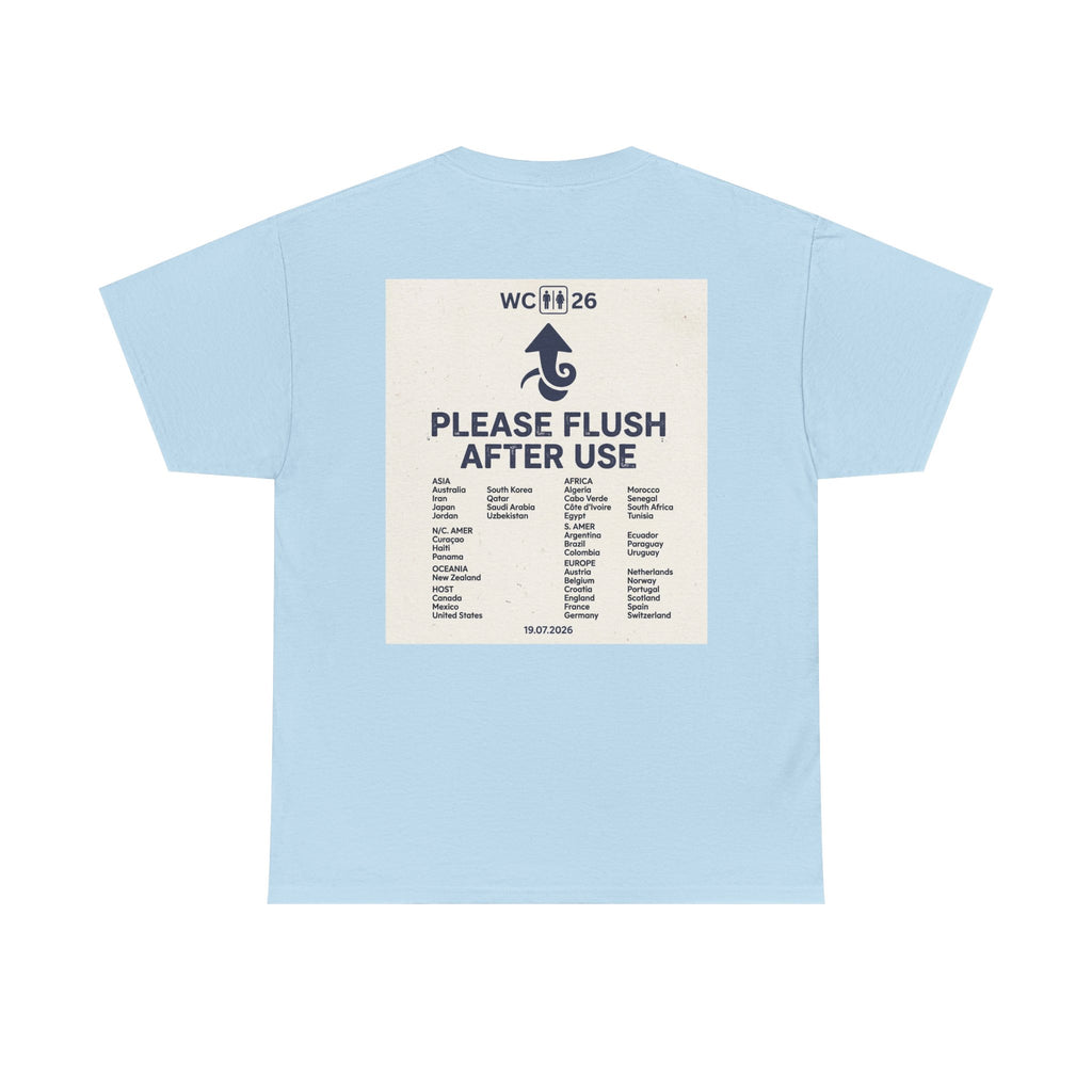 Please Flush After Use T-Shirt - Football / Soccer humor tshirt - WC26