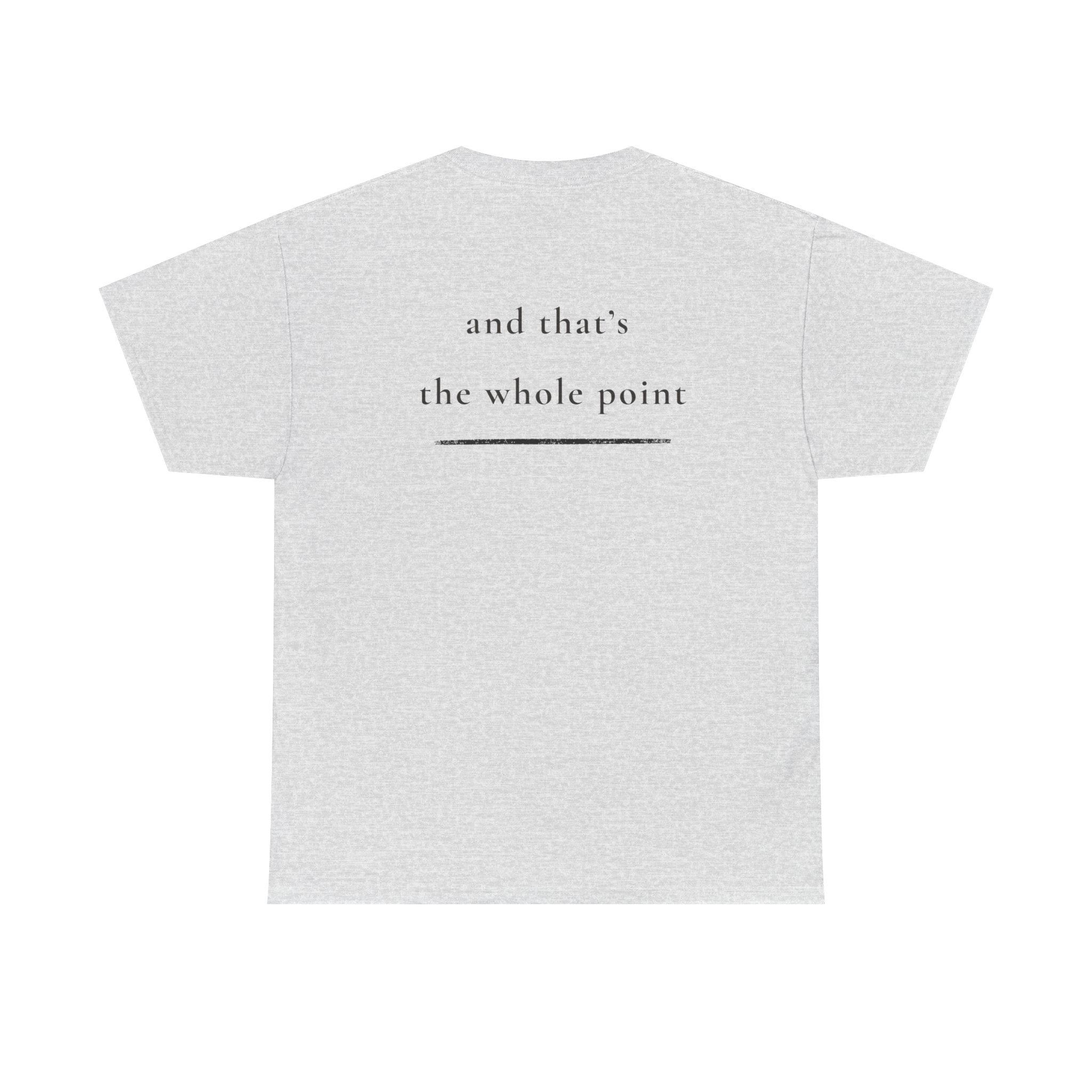 Still Here — Positive Message Tee— Mental Health Clothing — Unique Gift