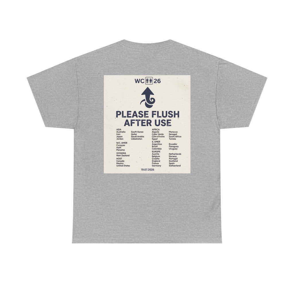 Please Flush After Use T-Shirt - Football / Soccer humor tshirt - WC26
