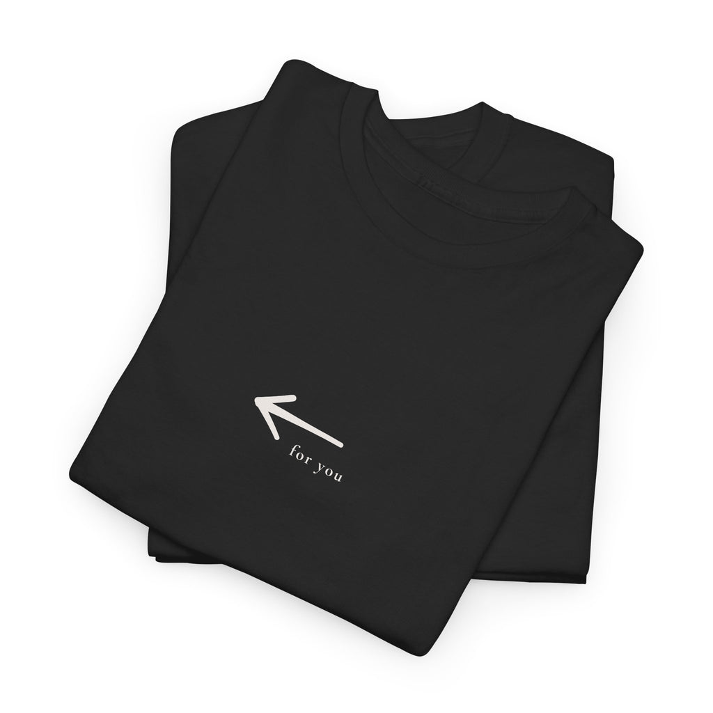 Hey You Behind Me, Positive Message Tee, Kindness Clothing, Meaningful Gift