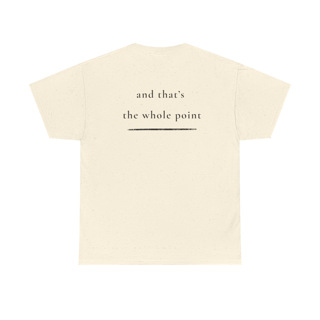 Still Here — Positive Message Tee— Mental Health Clothing — Unique Gift