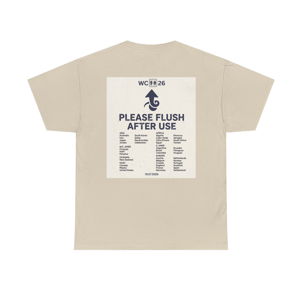 Please Flush After Use T-Shirt - Football / Soccer humor tshirt - WC26