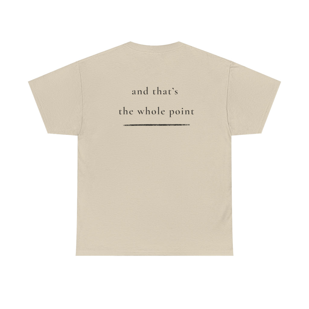 Still Here — Positive Message Tee— Mental Health Clothing — Unique Gift