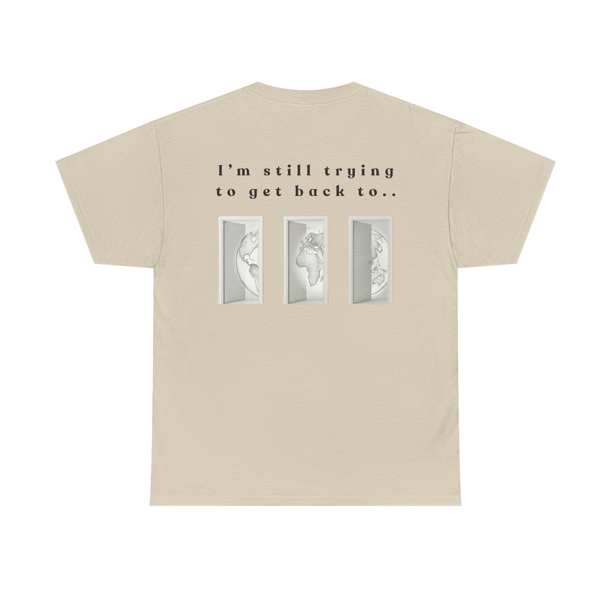 SOMEWHERE, Im trying to get back to - tshirt