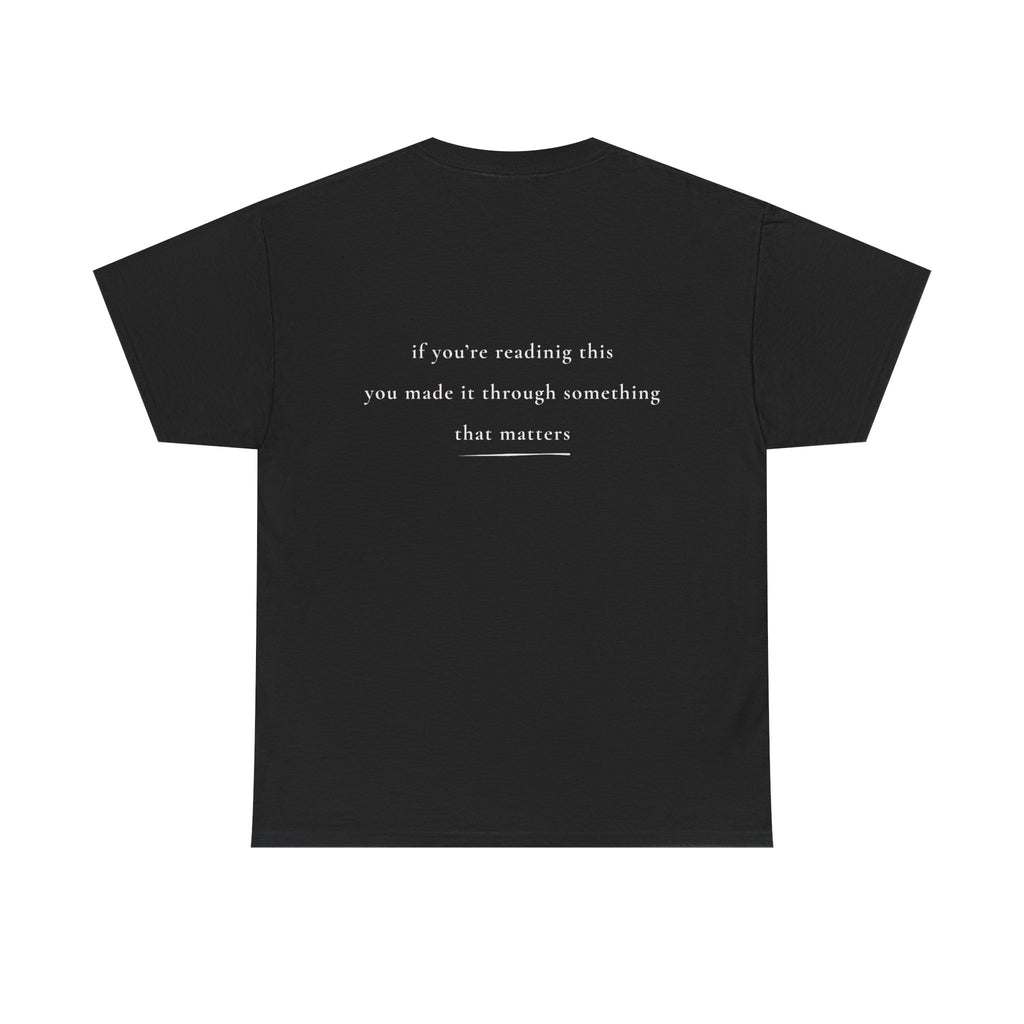 If You're Reading This — Positive Message Shirt — Mental Health Apparel — Meaningful Gift