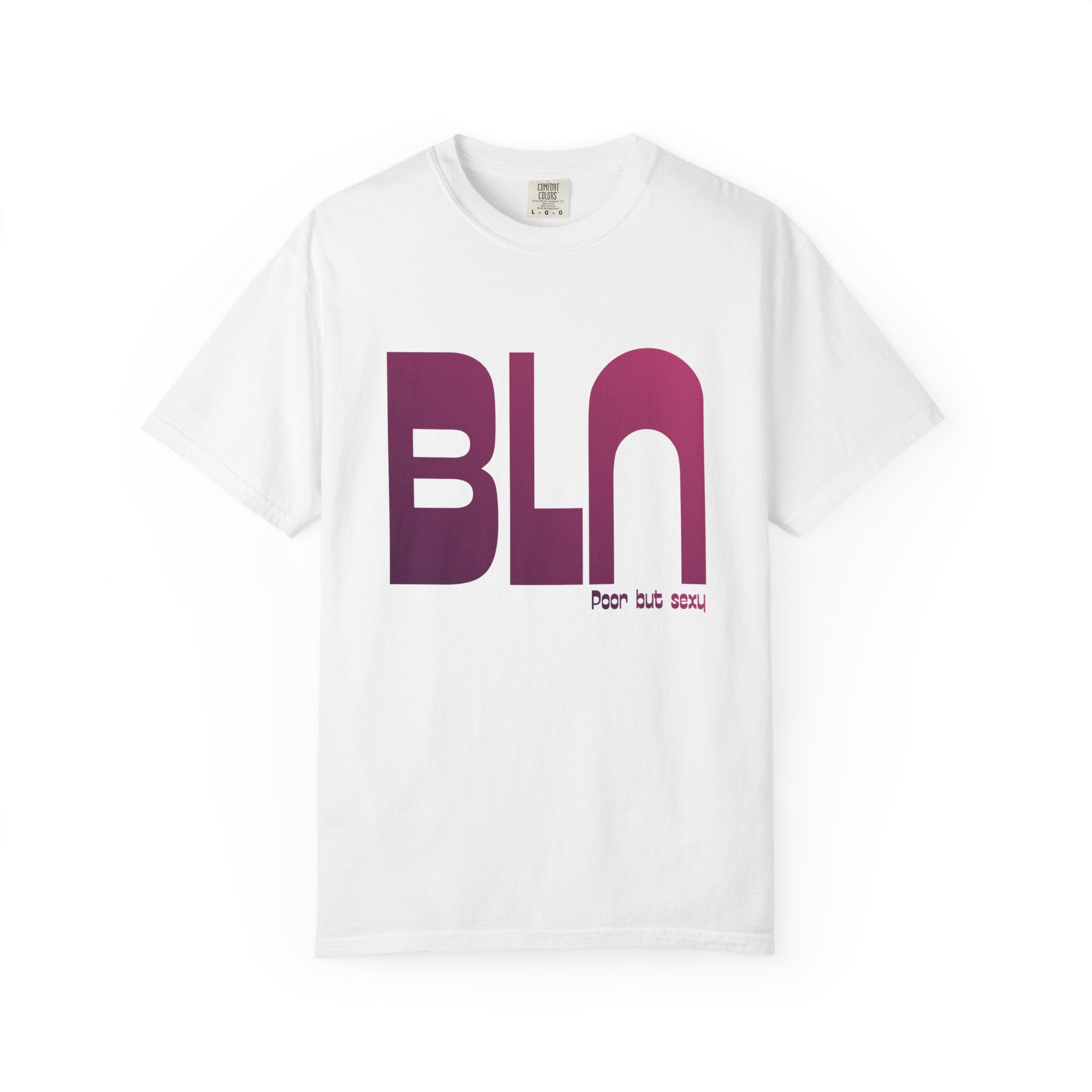 BLN (Berlin) Tee: Poor But Sexy