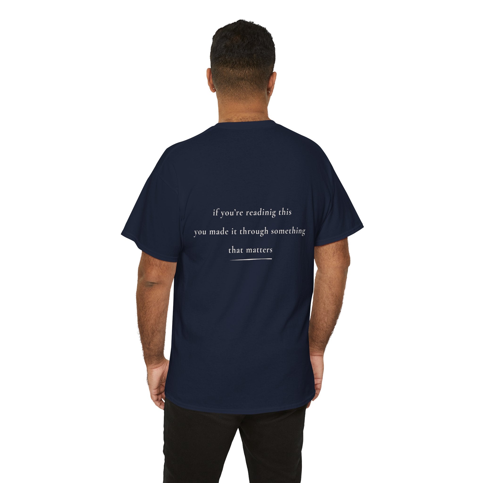 If You're Reading This — Positive Message Shirt — Mental Health Apparel — Meaningful Gift