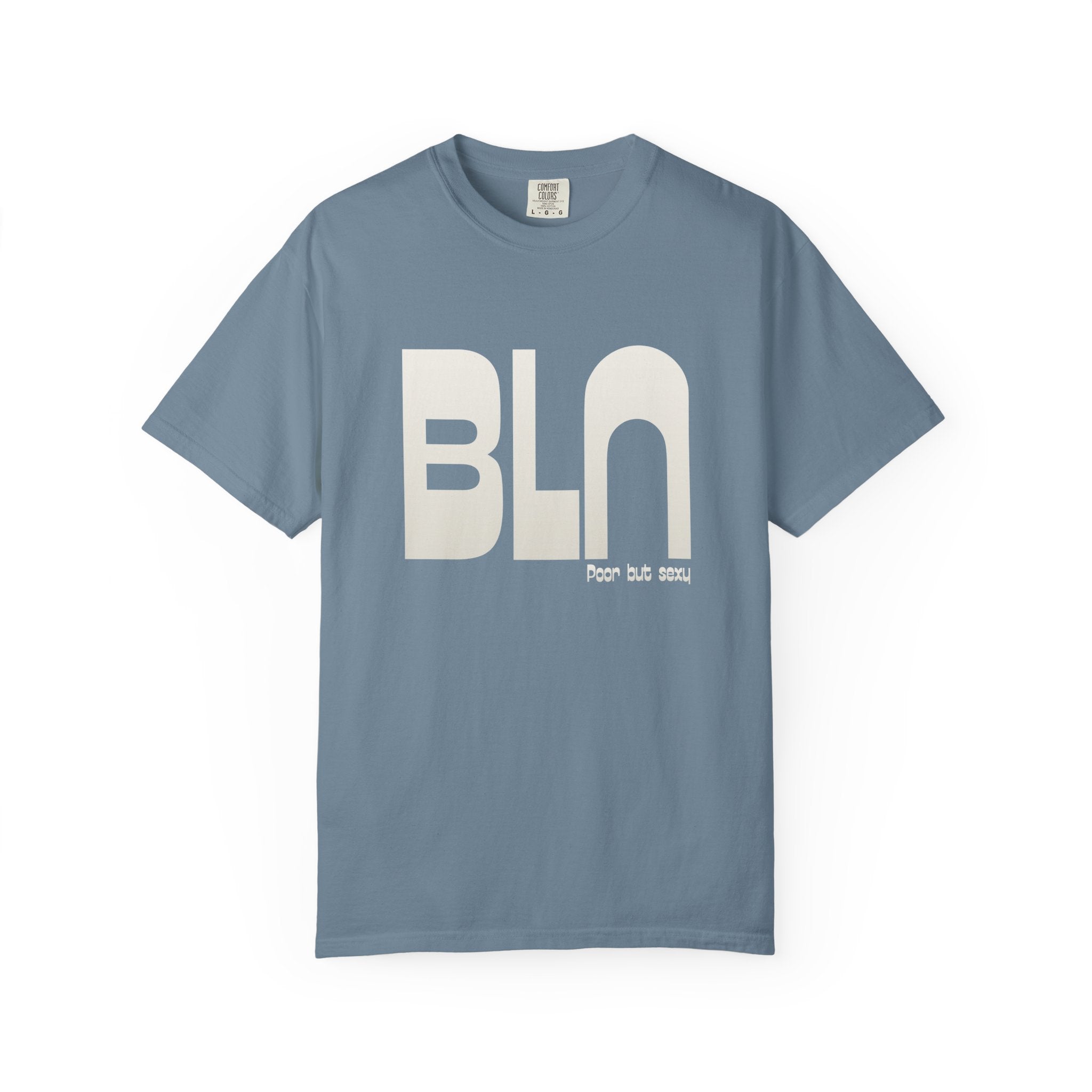 BLN (Berlin) Tee: Poor But Sexy