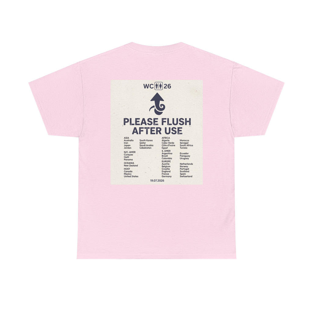 Please Flush After Use T-Shirt - Football / Soccer humor tshirt - WC26