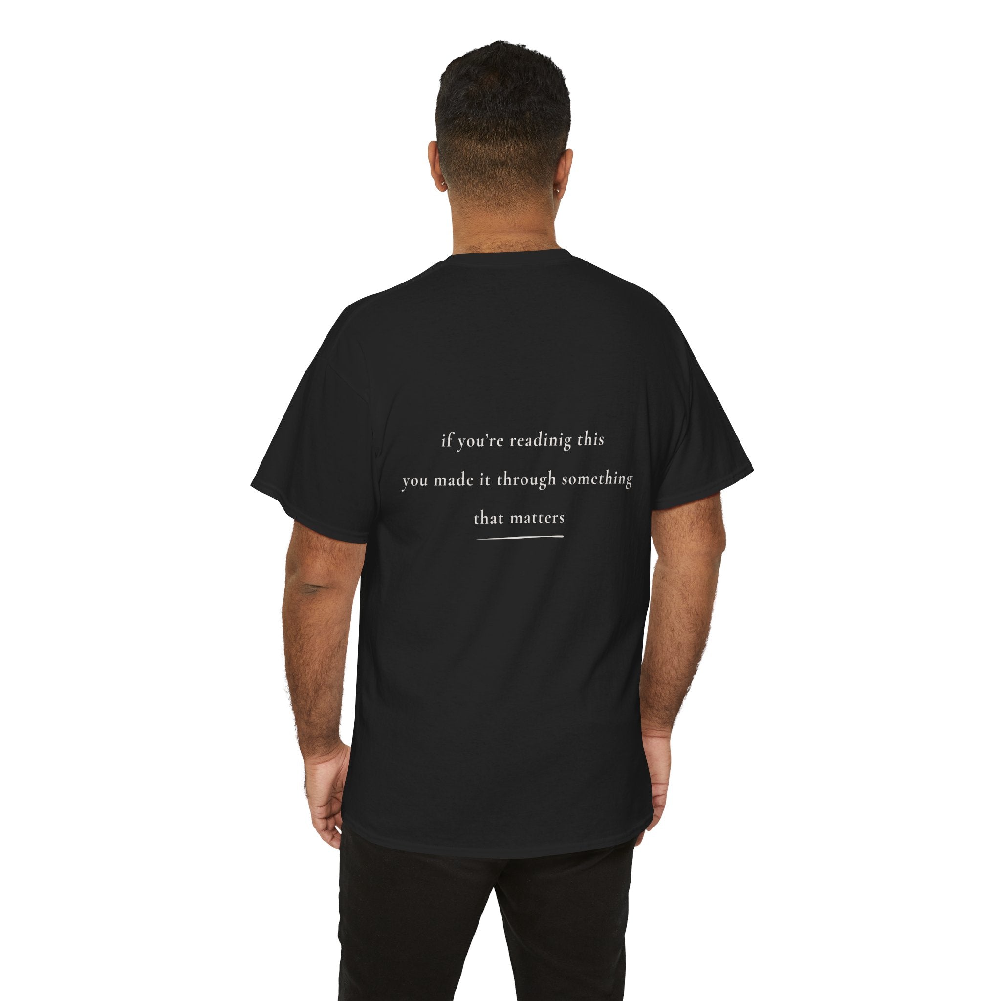 If You're Reading This — Positive Message Shirt — Mental Health Apparel — Meaningful Gift