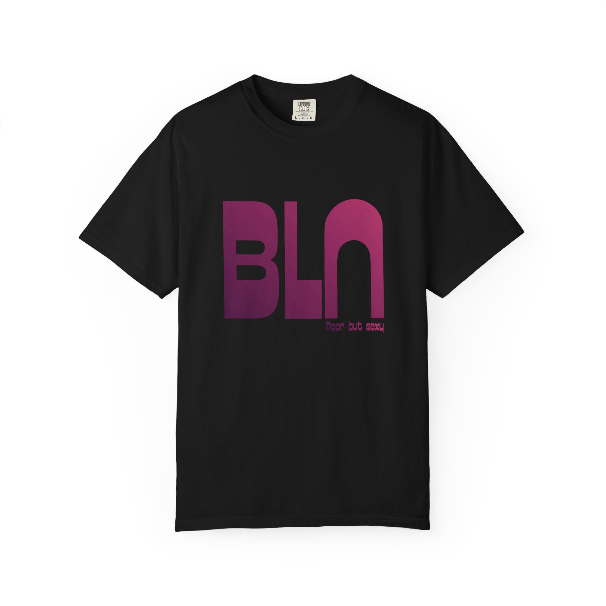 BLN (Berlin) Tee: Poor But Sexy