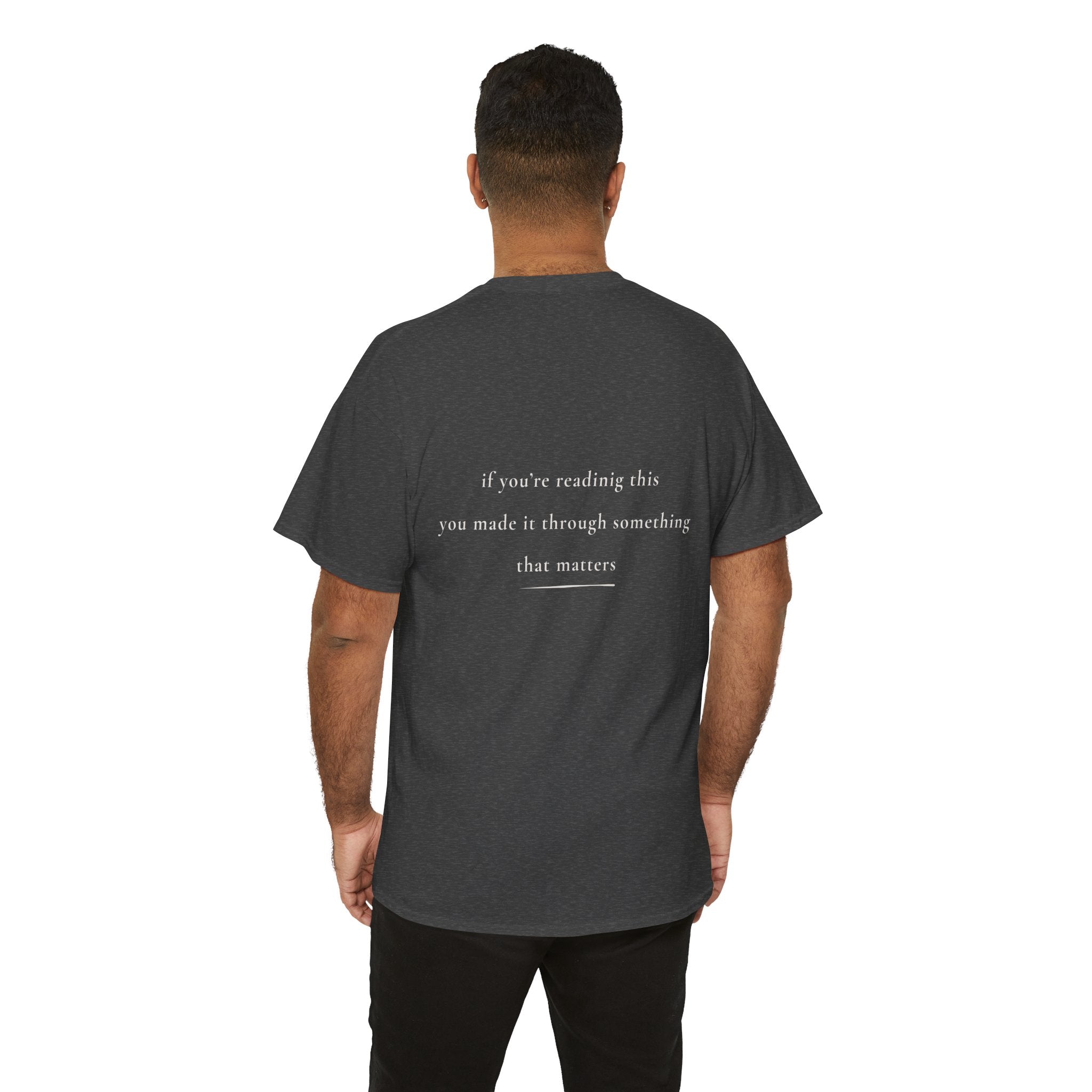 If You're Reading This — Positive Message Shirt — Mental Health Apparel — Meaningful Gift