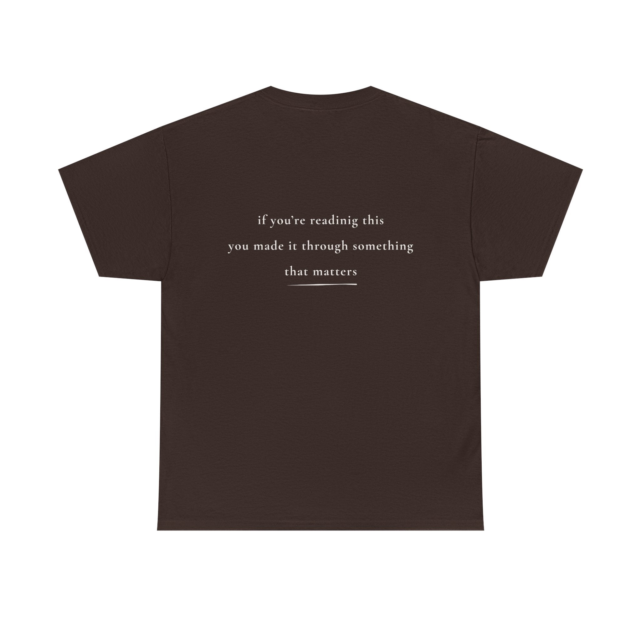 If You're Reading This — Positive Message Shirt — Mental Health Apparel — Meaningful Gift