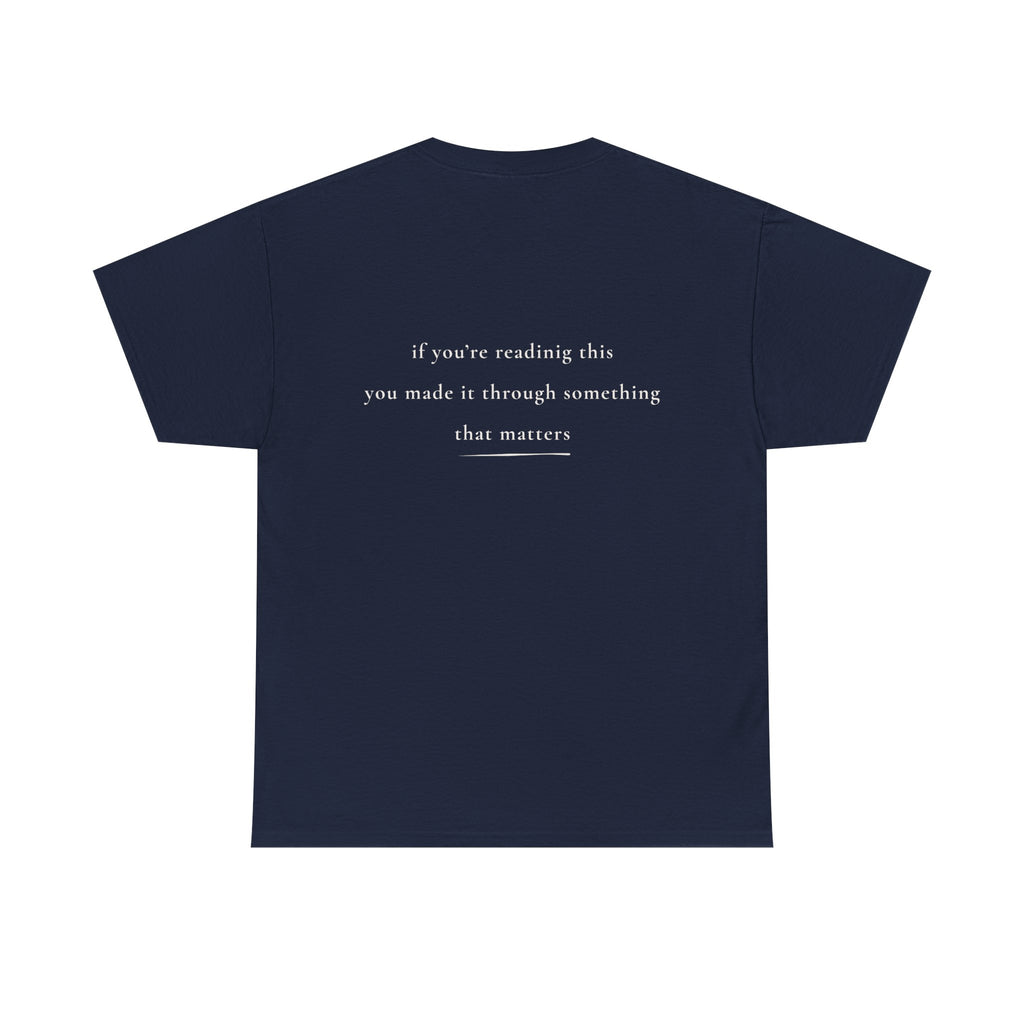 If You're Reading This — Positive Message Shirt — Mental Health Apparel — Meaningful Gift
