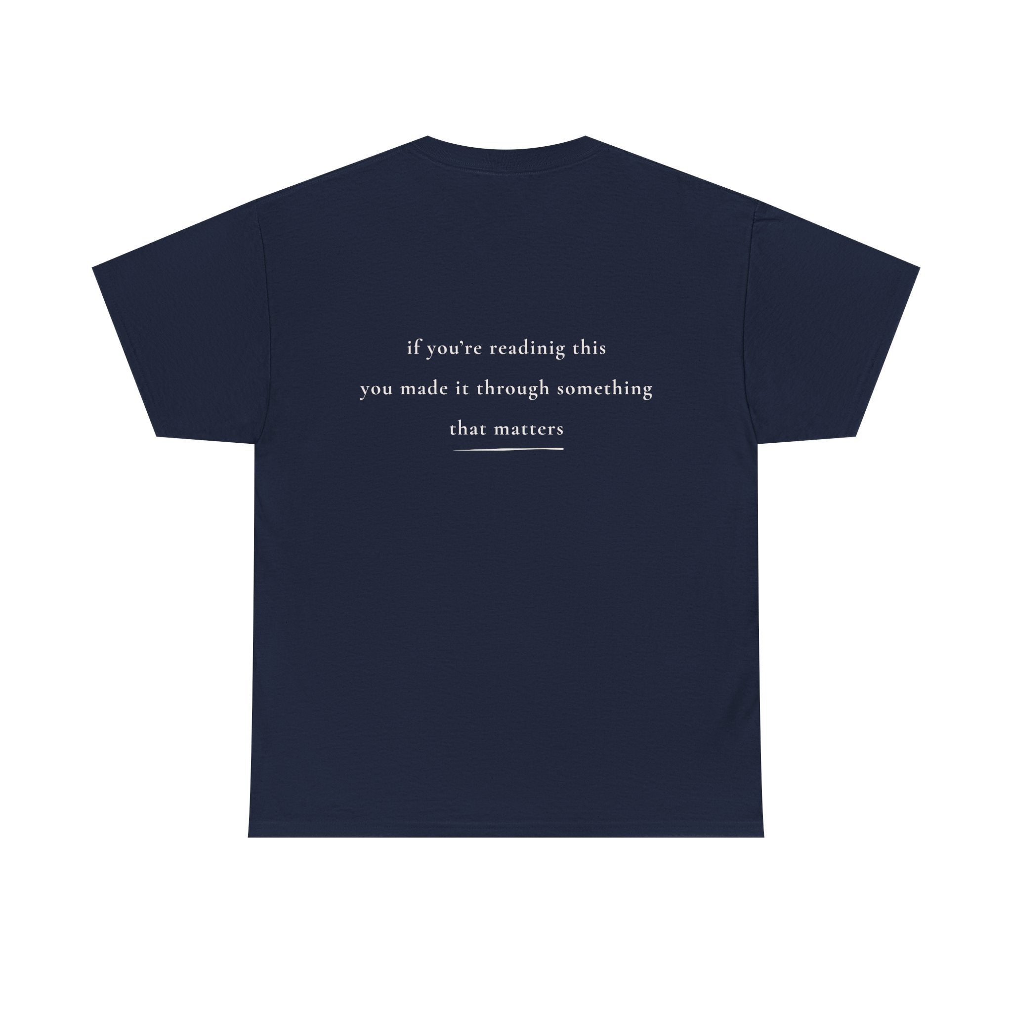 If You're Reading This — Positive Message Shirt — Mental Health Apparel — Meaningful Gift